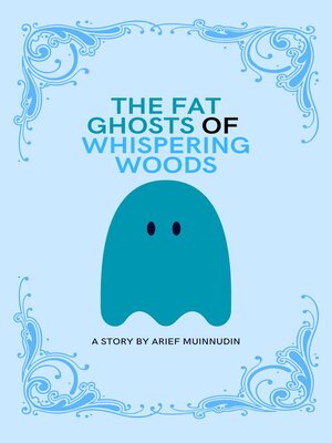cover image of The Fat Ghosts of Whispering Woods